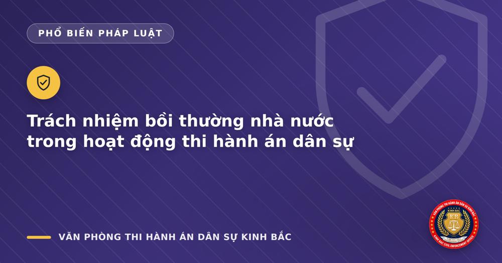 Trách nhiệm bồi thường nhà nước trong hoạt động thi hành án dân sự